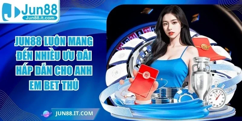 Jun88 chính thức ra mắt thị trường đổi thưởng vào năm 2006